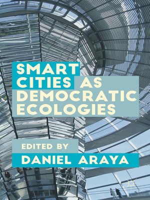 cover image of Smart Cities as Democratic Ecologies